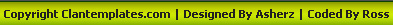 Copyright ClanTemplates.com | Designed by Asherz | Coded by Ross